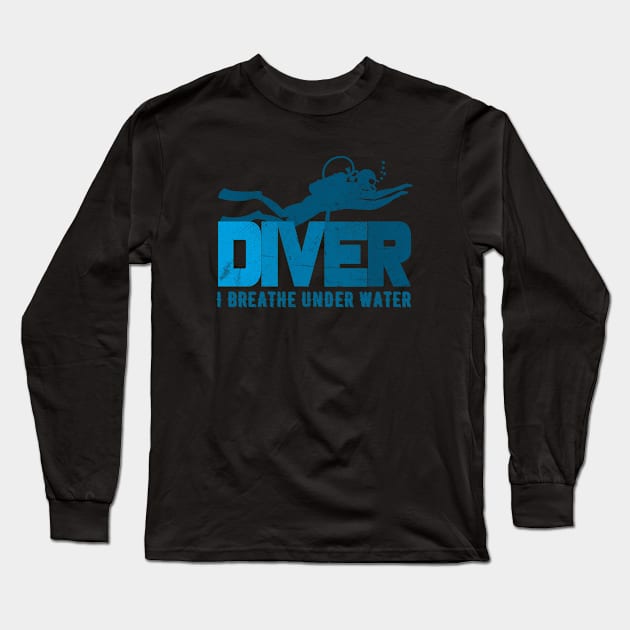 Scuba Diving Funny Diver I Can Breathe Under Water Long Sleeve T-Shirt by MoodPalace